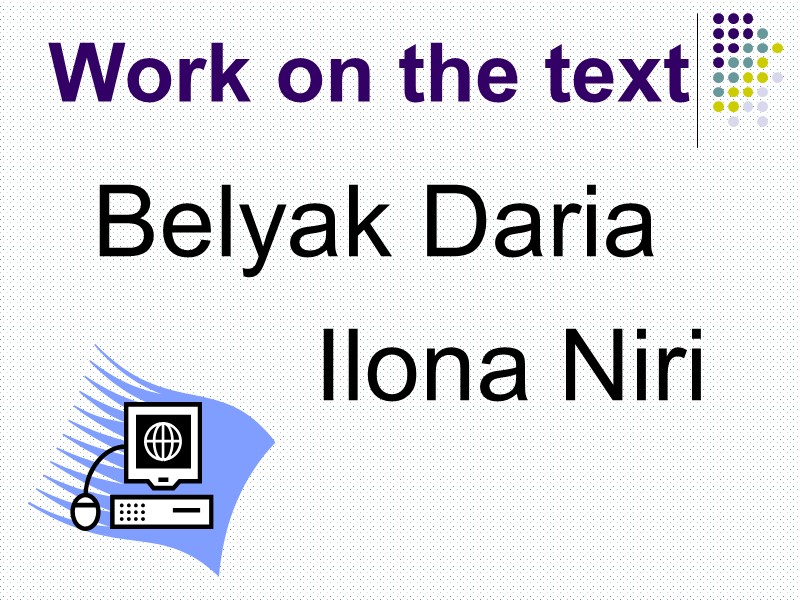 Work on the text   Belyak Daria      